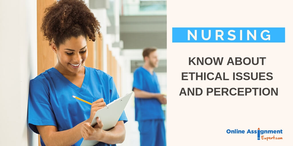 All You Need To Know About Ethical Issues And Perception Assessment Answers!