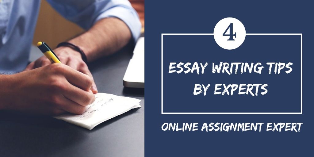 4 Essay Tips by Assignment Expert for Getting Top Notch Grades