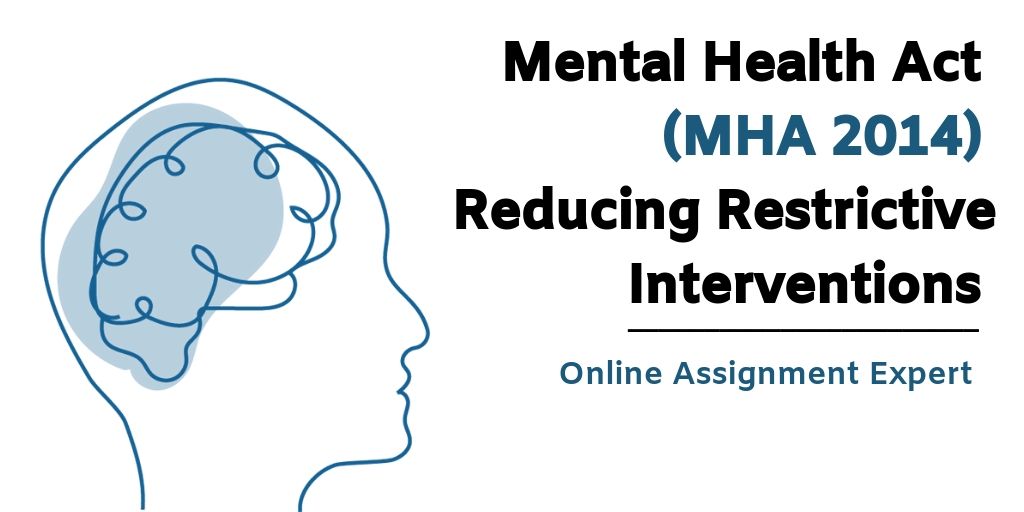 Mental Health Act (MHA 2014) - Reducing Restrictive Interventions (RRI) - Nursing Assessment Answer