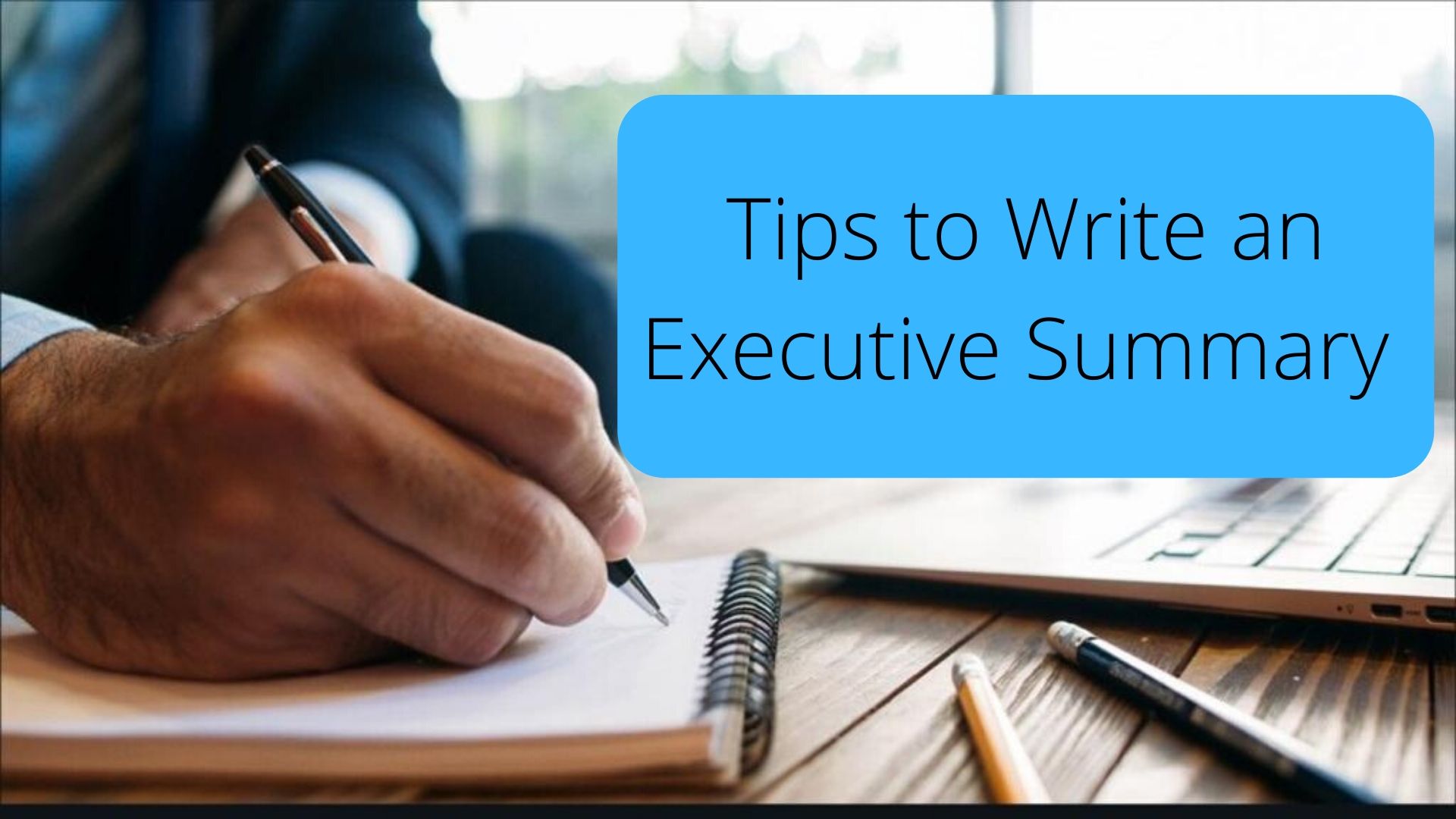 Tips to Write an Executive Summary