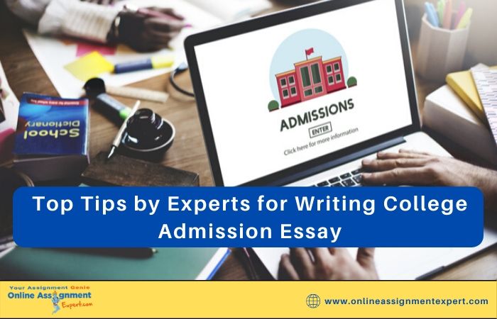 Top Tips by Experts for Writing College Admission Essay