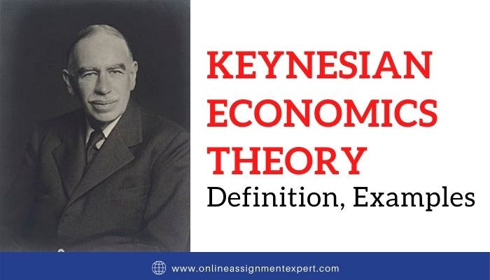 Keynesian Economics Theory: Definition, Examples