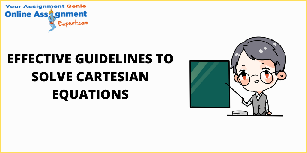 Effective Guidelines to Solve Cartesian Equations