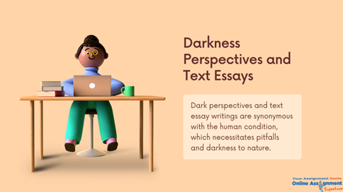 darkness perspectives and text essays
