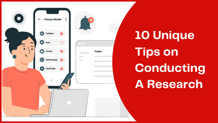 10 Unique Tips on Conducting a Research