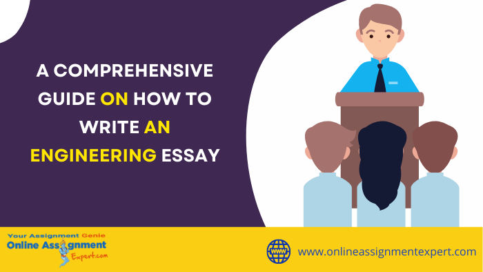 A Comprehensive Guide on How to Write an Engineering Essay