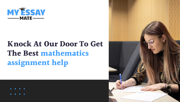 Get the Best Mathematics Assignment Help